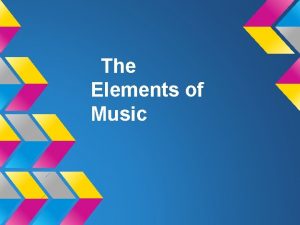 The Elements of Music Rhythm Melody Harmony Tempo