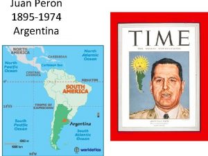 Juan Peron 1895 1974 Argentina Populist Leader Political