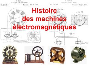Histoire des machines lectromagntiques Histoire Les machines lectriques