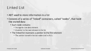 Linked List ADT used to store information in