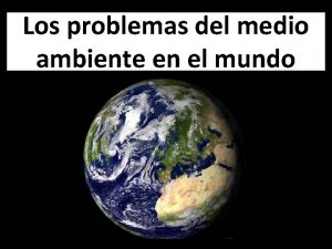 Los problemas del medio ambiente en el mundo