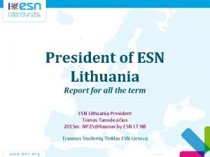 President of ESN Lithuania Report for all the