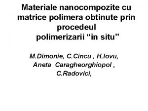 Materiale nanocompozite cu matrice polimera obtinute prin procedeul