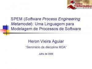 SPEM Software Process Engineering Metamodel Uma Linguagem para