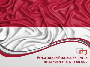 PENGELOLAAN PENGADUAN UNTUK PELAYANAN PUBLIK LEBIH BAIK Kendala