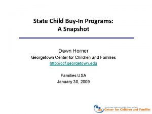 State Child BuyIn Programs A Snapshot Dawn Horner