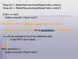 String str 1 JOption Pane show Input Dialogenter