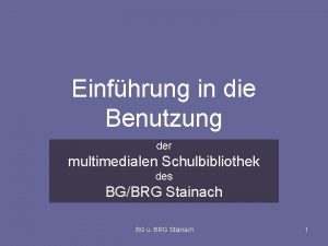 Einfhrung in die Benutzung der multimedialen Schulbibliothek des