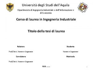 Universit degli Studi dellAquila Dipartimento di Ingegneria Industriale