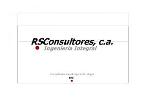 RSConsultores c a Ingeniera Integral Compaa Annima de