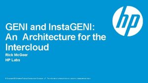 GENI and Insta GENI An Architecture for the