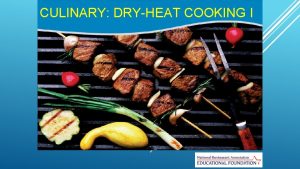 CULINARY DRYHEAT COOKING I SAUTING Definition Cooking in