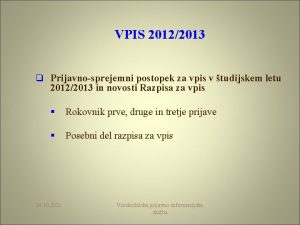 VPIS 20122013 q Prijavnosprejemni postopek za vpis v