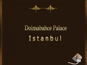 Palatul Dolmabahe n Istanbul Turcia situat pe partea