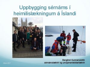 Uppbygging srnms heimilislkningum slandi Mars 2017 Berglind Gunnarsdttir