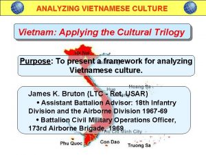 ANALYZING VIETNAMESE CULTURE Vietnam Applying the Cultural Trilogy