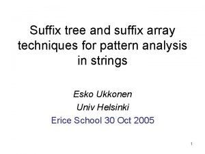 Suffix tree and suffix array techniques for pattern