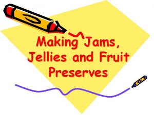 Making Jams Jellies and Fruit Preserves Resources for