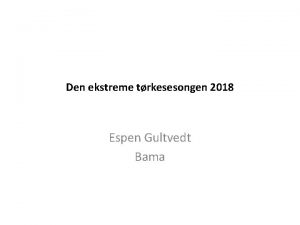 Den ekstreme trkesesongen 2018 Espen Gultvedt Bama Sesongen