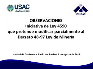 OBSERVACIONES Iniciativa de Ley 4590 que pretende modificar