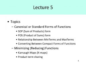 Lecture 5 Topics Canonical or Standard Forms of