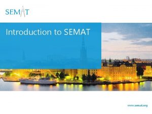 Introduction to SEMAT www semat org Objectives of