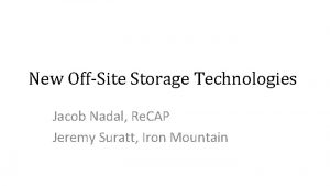 New OffSite Storage Technologies Jacob Nadal Re CAP