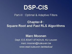 DSPCIS PartIII Optimal Adaptive Filters Chapter9 Square Root