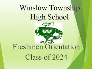 Winslow Township High School Freshmen Orientation Class of