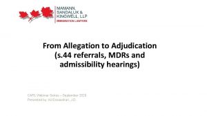 From Allegation to Adjudication s 44 referrals MDRs