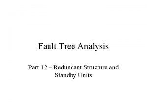 Fault Tree Analysis Part 12 Redundant Structure and
