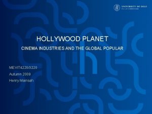 HOLLYWOOD PLANET CINEMA INDUSTRIES AND THE GLOBAL POPULAR
