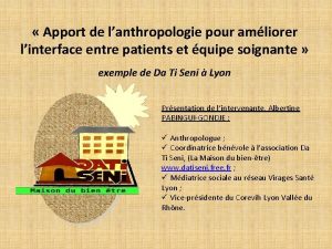 Apport de lanthropologie pour amliorer linterface entre patients