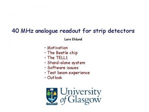 40 MHz analogue readout for strip detectors Lars