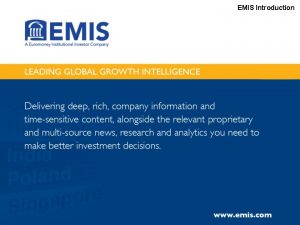 EMIS Introduction How EMIS can help with your