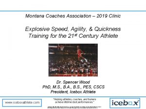 Montana Coaches Association 2019 Clinic Explosive Speed Agility