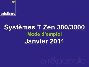 Systmes T Zen 3003000 Mode demploi Janvier 2011