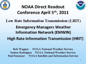 NOAA Direct Readout Conference April 5 th 2011