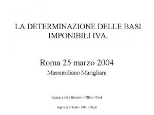 LA DETERMINAZIONE DELLE BASI IMPONIBILI IVA Roma 25