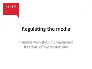 Regulating the media Training workshop on media and