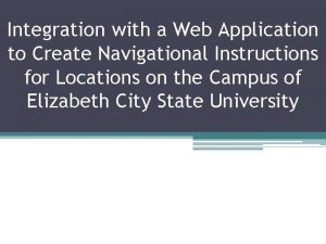 Integration with a Web Application to Create Navigational