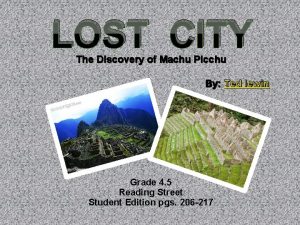 LOST CITY The Discovery of Machu Picchu By