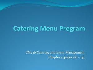 Catering Menu Program CM 226 Catering and Event