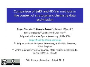 Comparison of En KF and 4 DVar methods