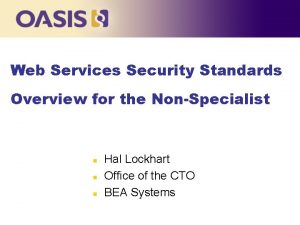 Web Services Security Standards Overview for the NonSpecialist