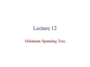 Lecture 12 Minimum Spanning Tree Motivating Example Point