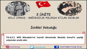 2 NTE MLL UYANI BAIMSIZLIK YOLUNDA ATILAN ADIMLAR