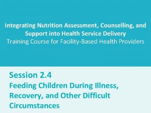 Integrating Nutrition Assessment Counselling and Support into Health