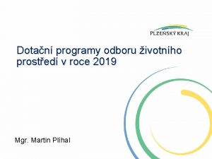 Dotan programy odboru ivotnho prosted v roce 2019