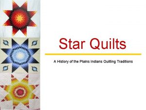 Star Quilts A History of the Plains Indians